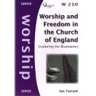 Grove Worship - W210 Worship And Freedom In The Church Of England: Exploring The Boundaries By Ian Tarrant
